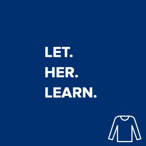 CWL "Let Her Learn" Long Sleeve Shirt